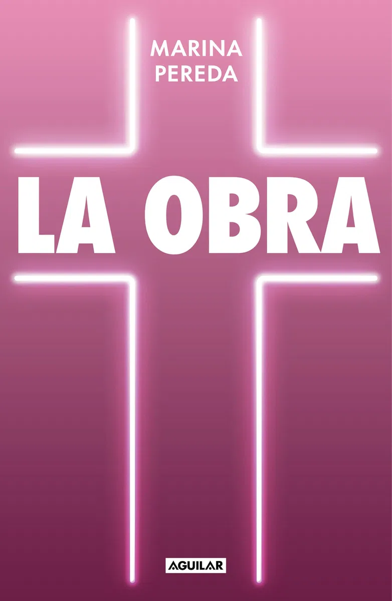 La Obra: Memorias divinas y humanas de una chica en el Opus Dei (Primera persona)