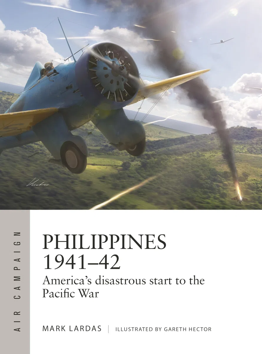 Philippines 1941–42: America's disastrous start to the Pacific War: 62 (Air Campaign)