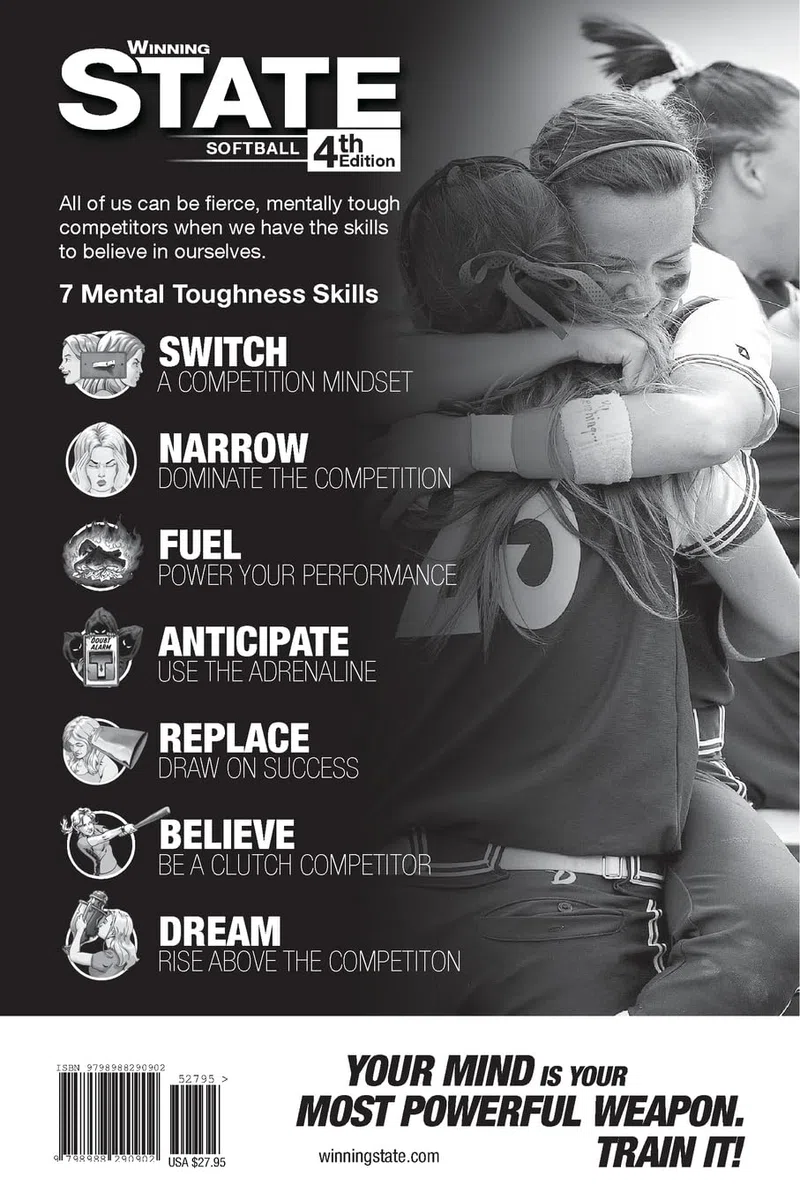 WINNING STATE SOFTBALL: The Athlete's Guide To Competing Mentally Tough (4th Edition)