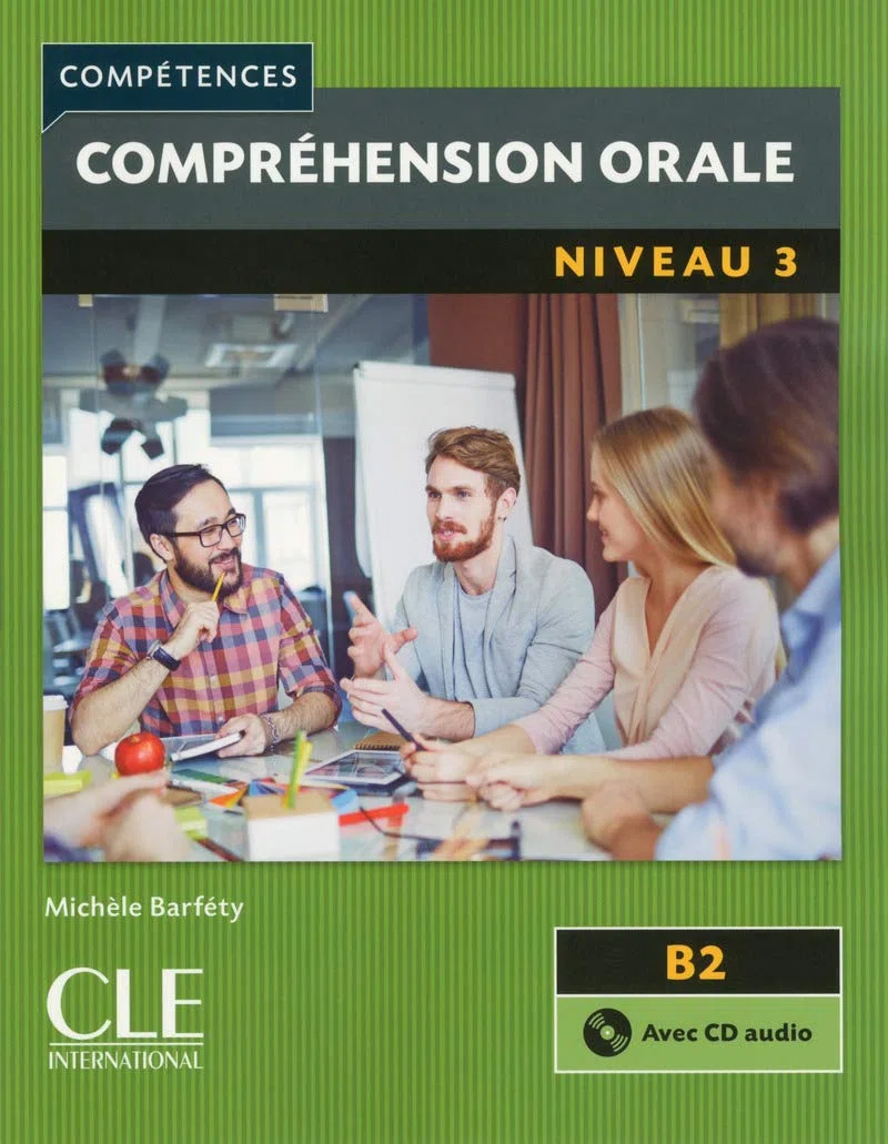 Compréhension Orale. Niveau 3 - 2 Editión: fLE Niveau 3 + CD audio B2 (GRAMMAIRE)