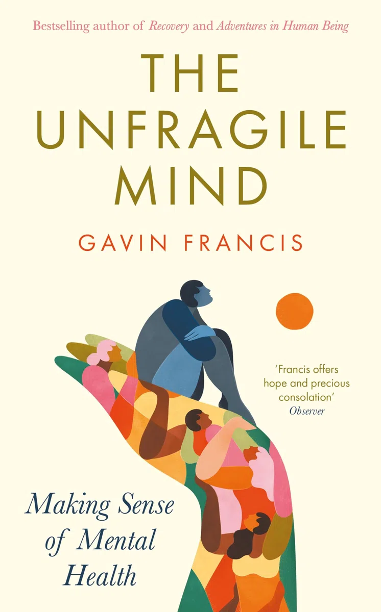 The Unfragile Mind: Making Sense of Mental Health