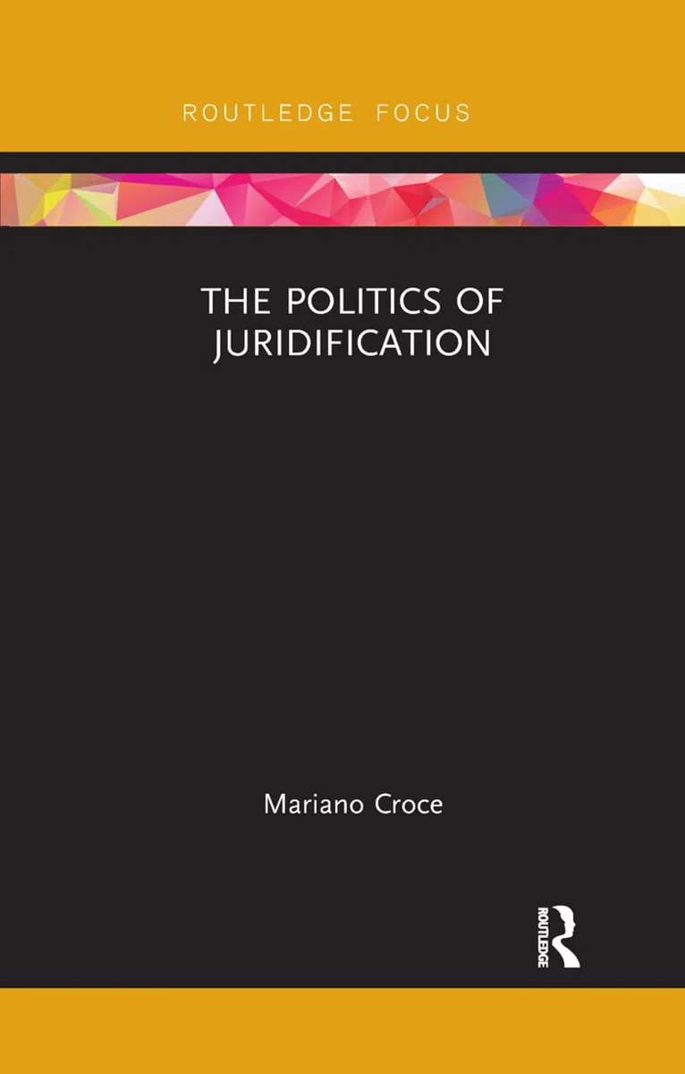 The Politics of Juridification (Law and Politics)