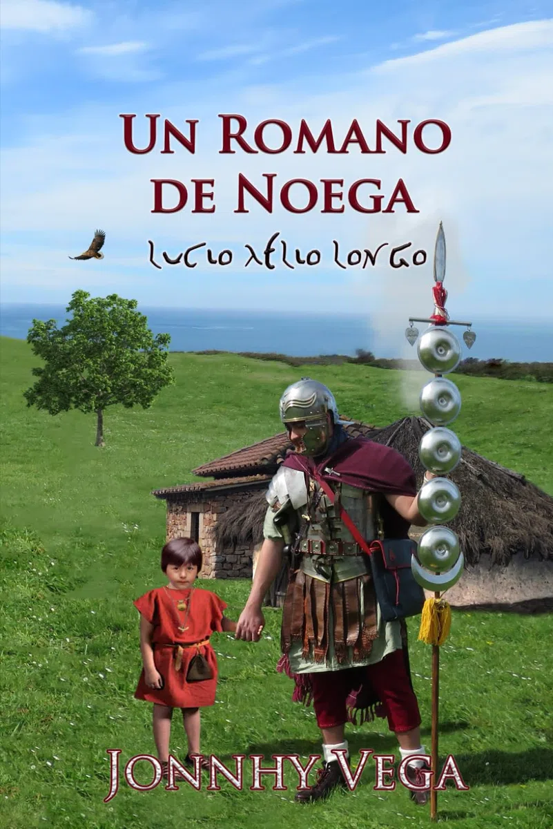 Un romano de Noega: Lucio Ælio Longo: 1 (La Æliada)