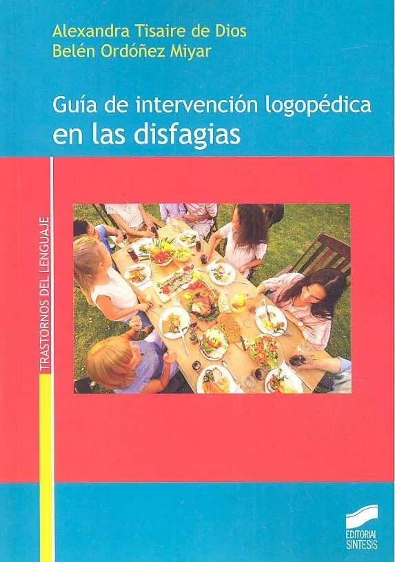 Guía de intervención logopédica en las disfagias: 17 (Trastornos del lenguaje)