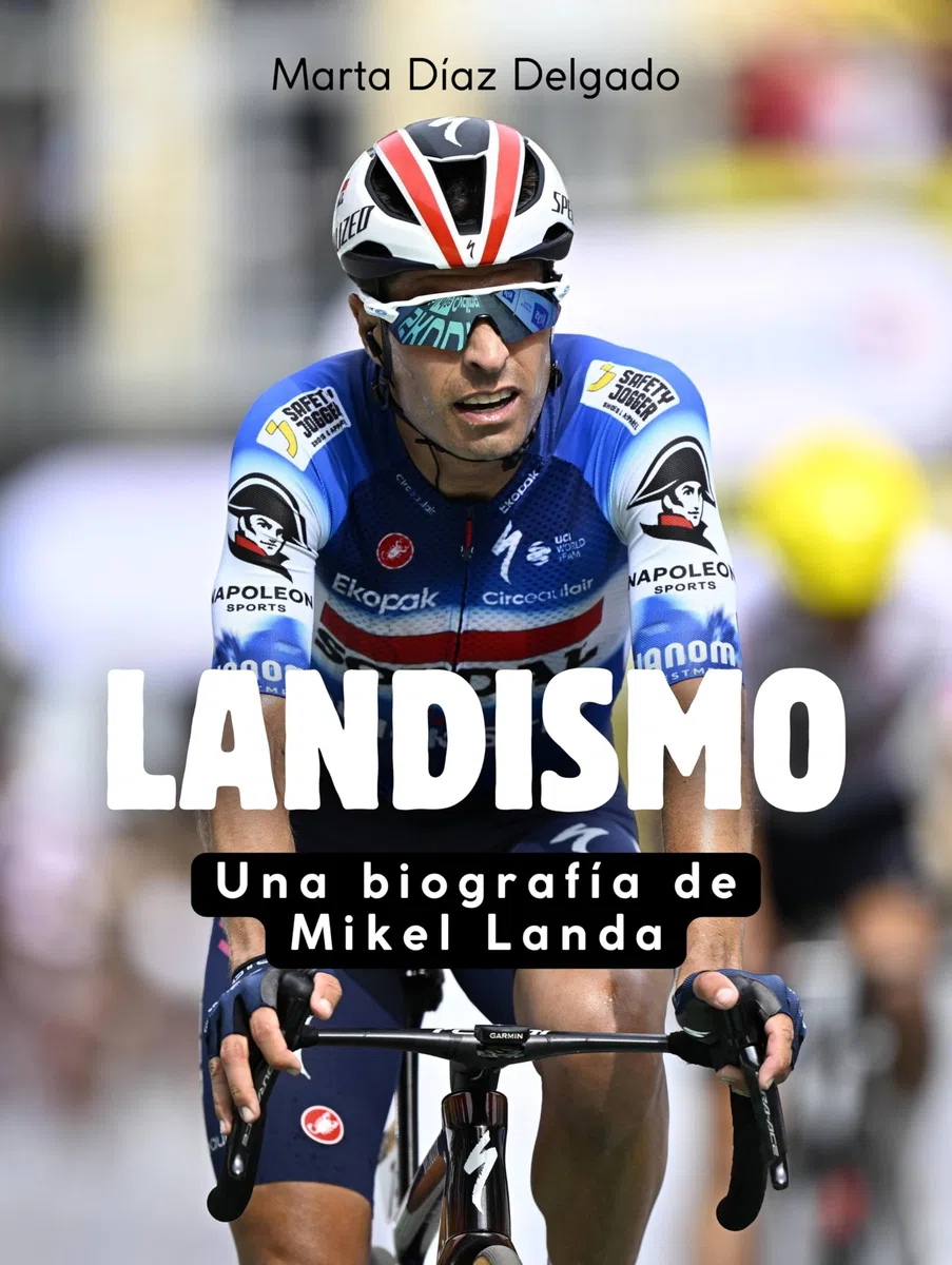 Landismo: Una biografía de Mikel Landa. Edición de tapa dura de alta calidad