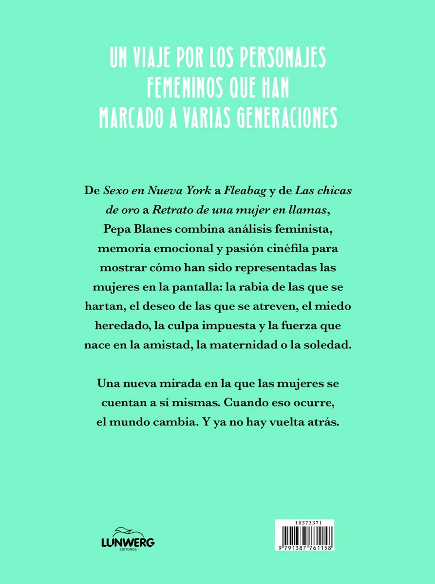 Cuando ellas brillan: Amigas, deseos y otras revoluciones (Guías ilustradas)