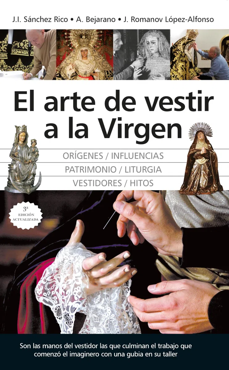 El arte de vestir a la virgen (Arte y patrimonio)