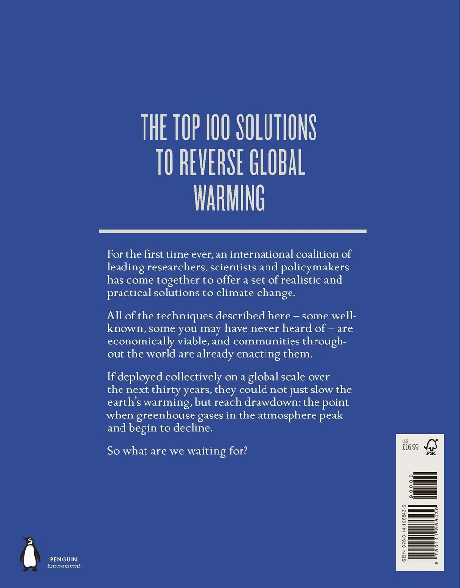Drawdown: The Most Comprehensive Plan To Reverse G: The Most Comprehensive Plan Ever Proposed to Reverse Global Warming