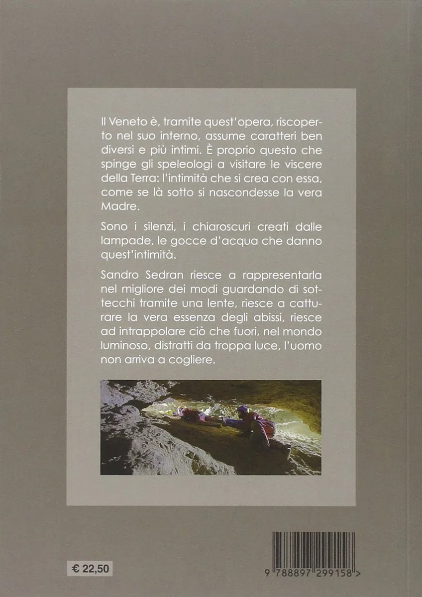 Luci nel buio. Speleologia in Veneto (Grotta d'autore)