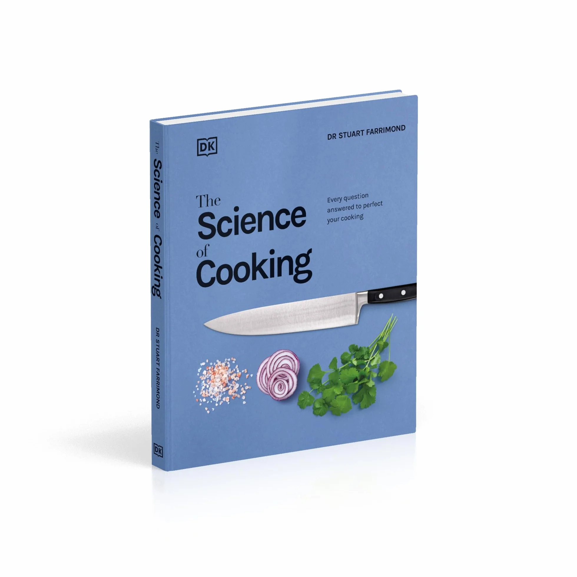 The Science of Cooking: Every Question Answered to Perfect your Cooking (The Science of Food)