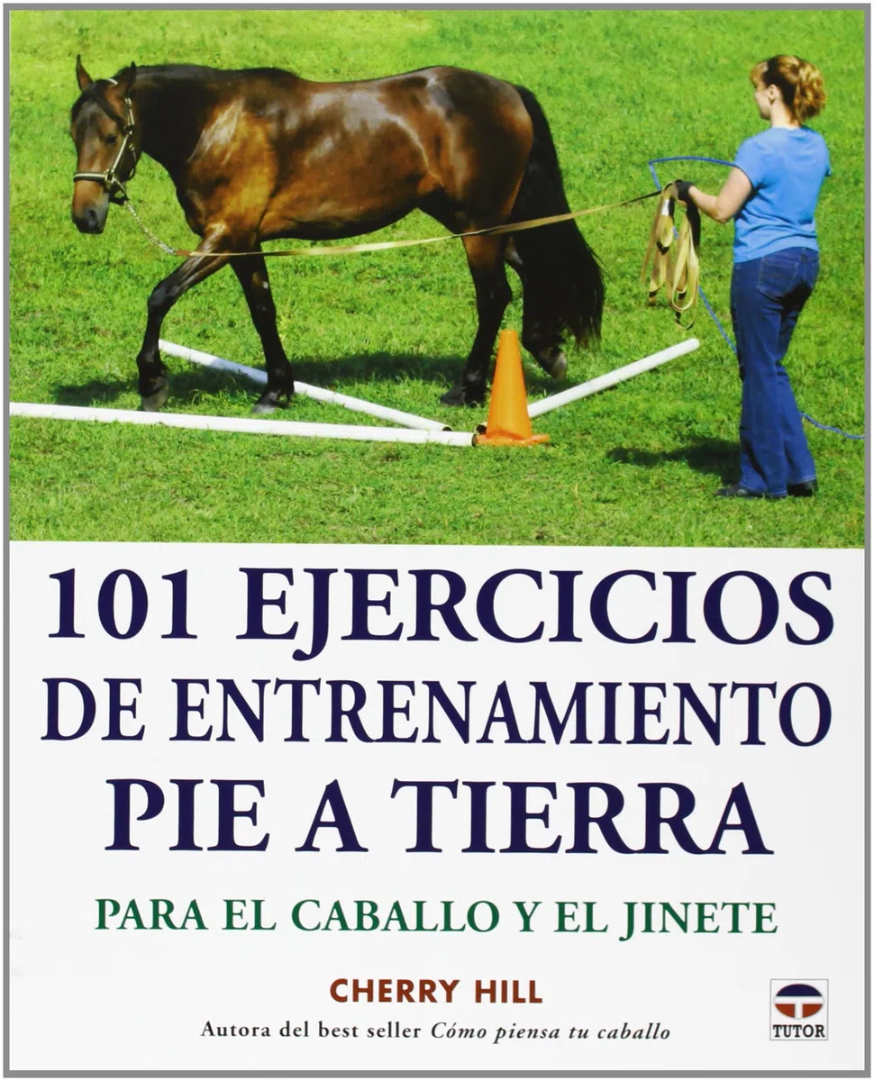 101 Ejercicios de entrenamiento pie a tierra. Para el caballo y el jinete (DEPORTES)