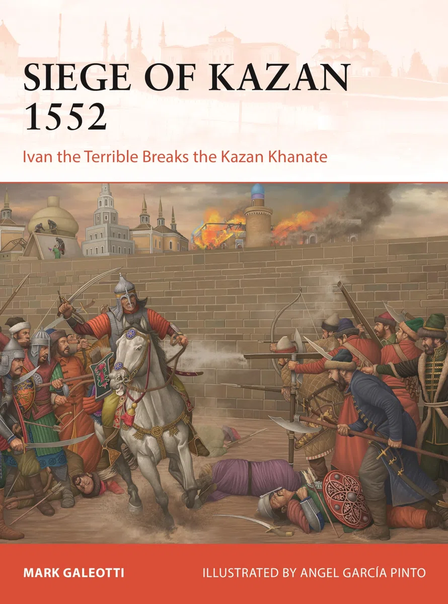 Siege of Kazan 1552: Ivan the Terrible Breaks the Kazan Khanate: 426 (Campaign)