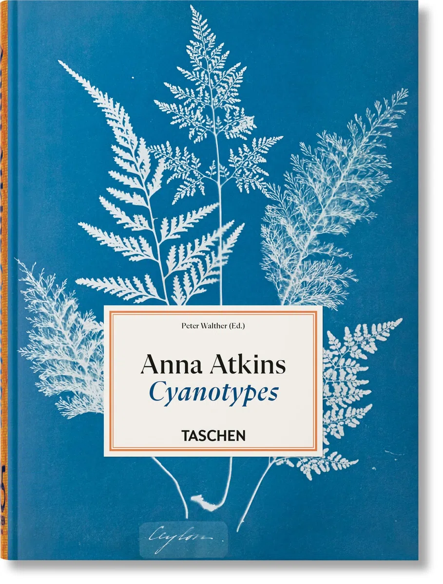 Anna Atkins: Cyanotypes. 45th Ed. (45th Edition)