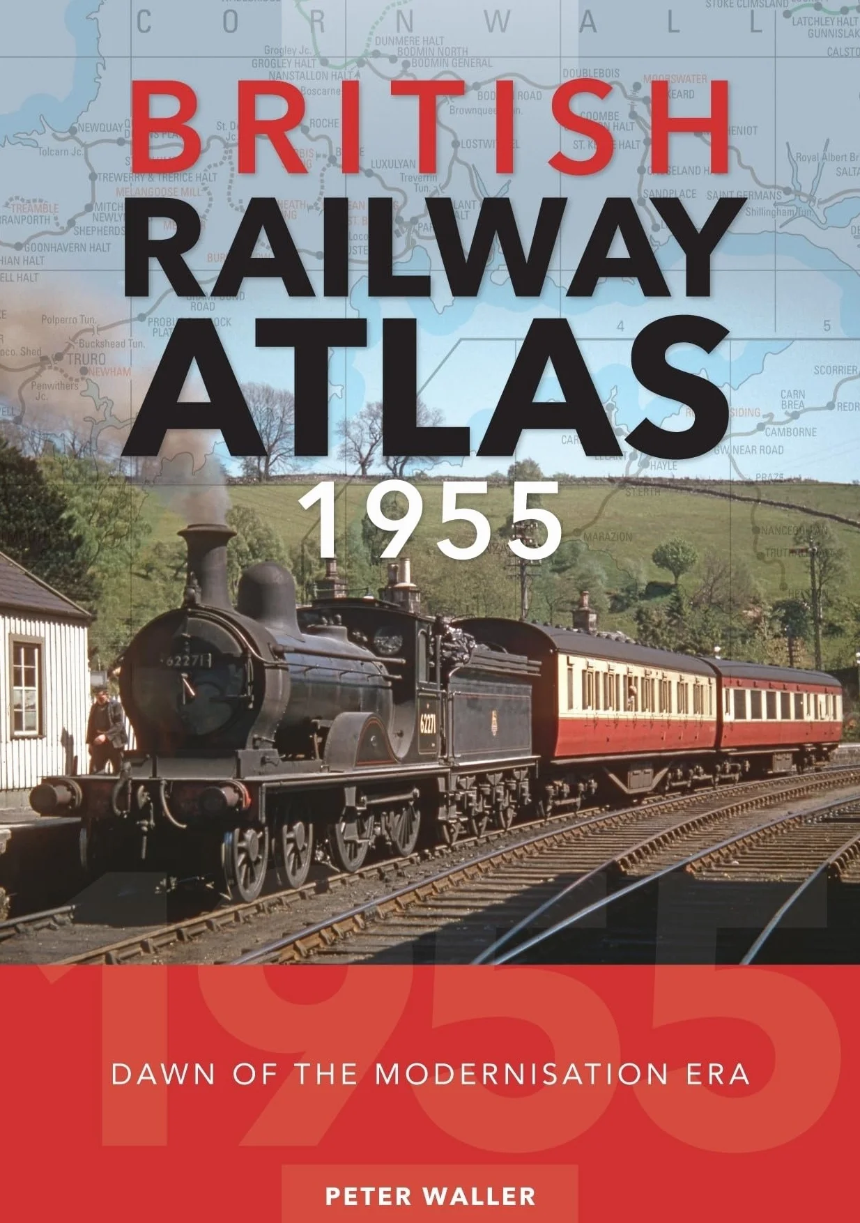 British Railway Atlas 1955: Dawn of the Modernisation Era