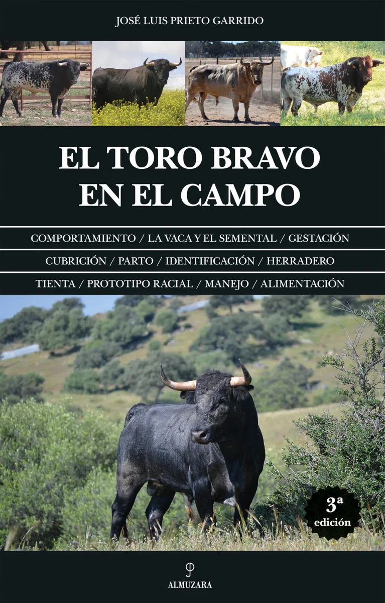 El toro bravo en el campo (Ecuestre, cinegética y taurología)