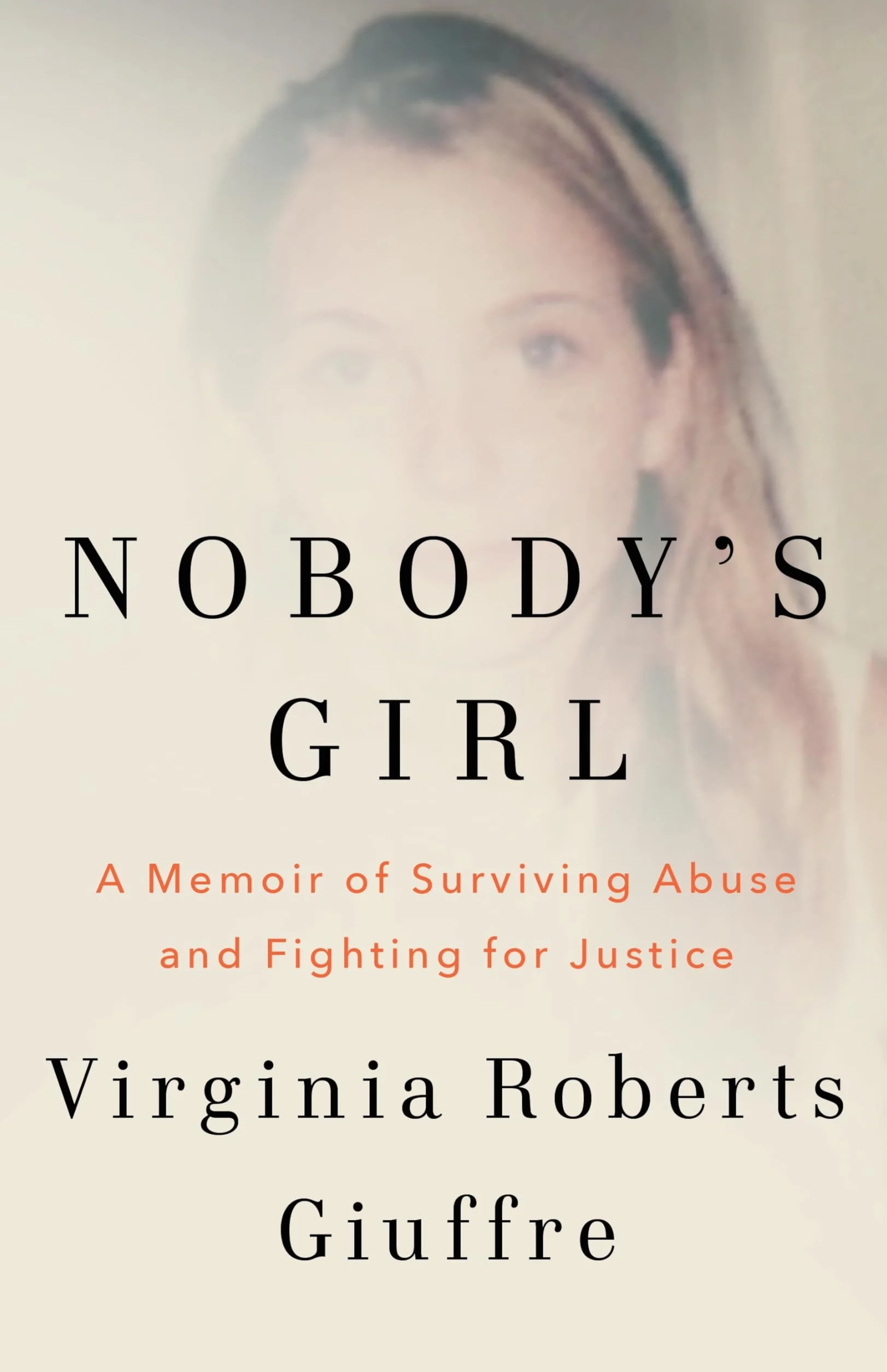 Nobody's Girl: The unforgettable memoir by the woman who dared to take on Jeffrey Epstein and Ghislaine Maxwell