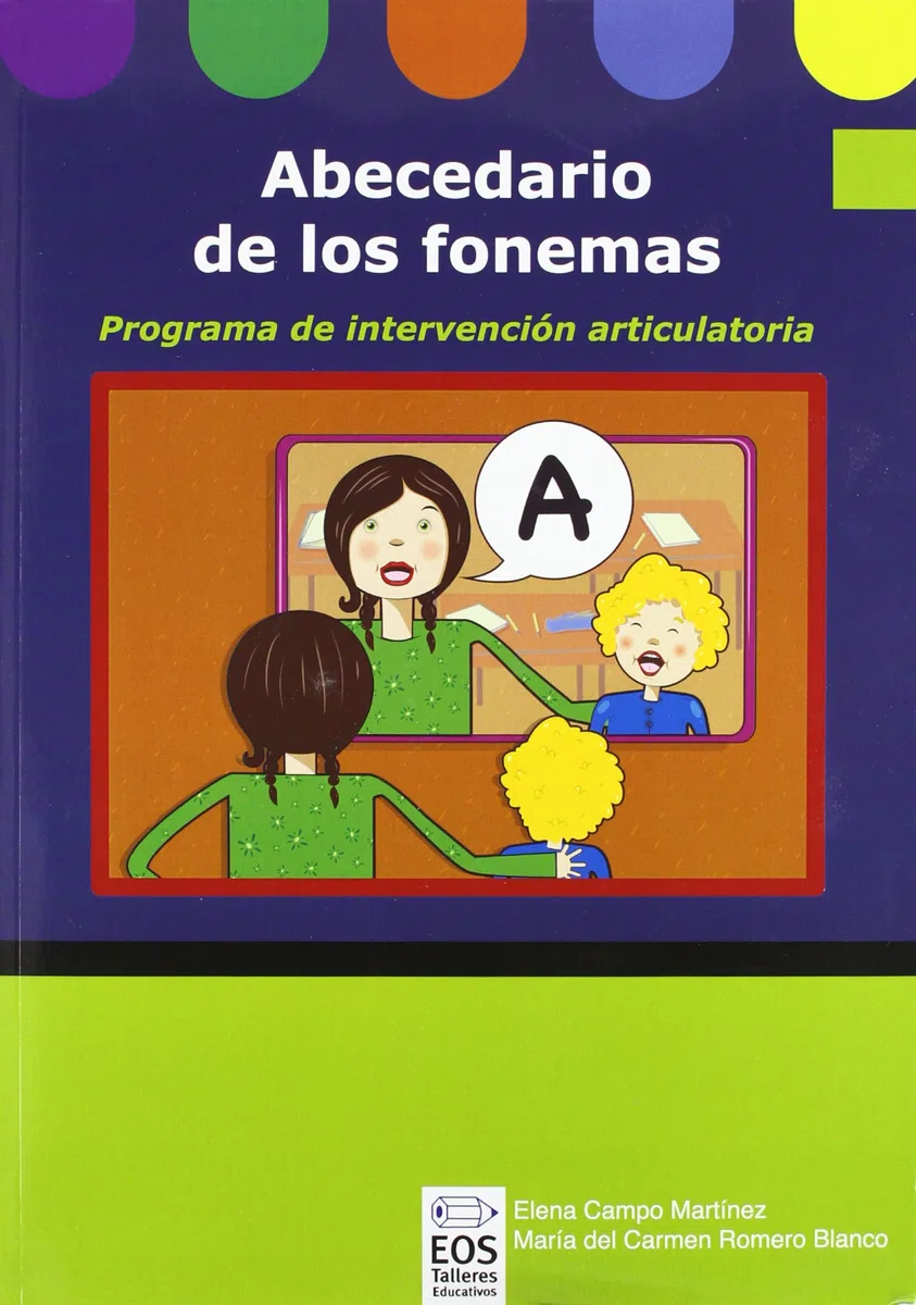 Abecedario de los Fonemas (Libro): Programa de Intervención Articulatoria: 4 (Lenguaje, Comunicación y Logopedia)