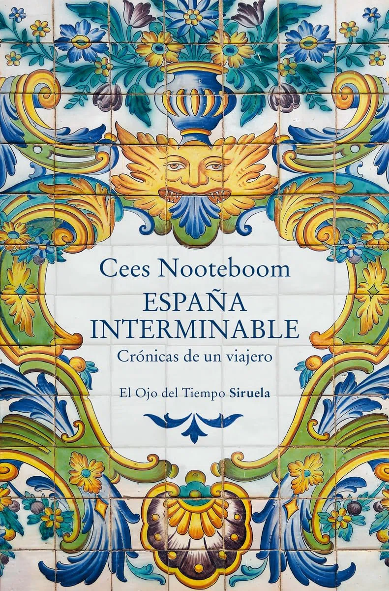 España interminable: Crónicas de un viajero: 171 (El Ojo del Tiempo)