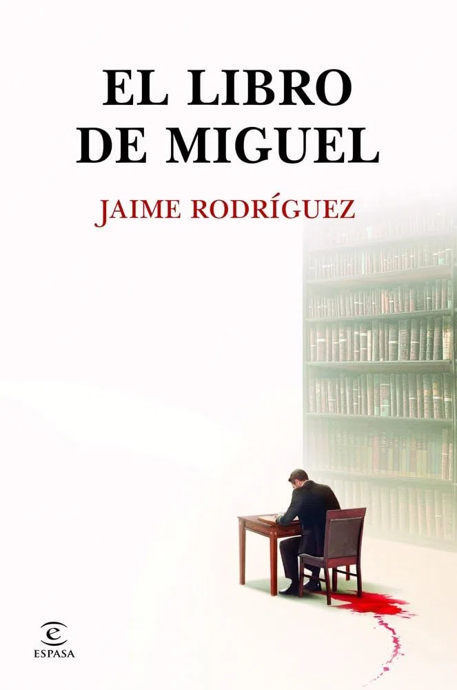 El libro de Miguel (ESPASA NARRATIVA)
