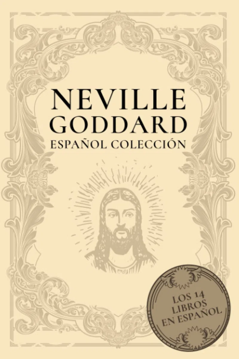 Neville Goddard Español Colección: Los 14 Libros en Español