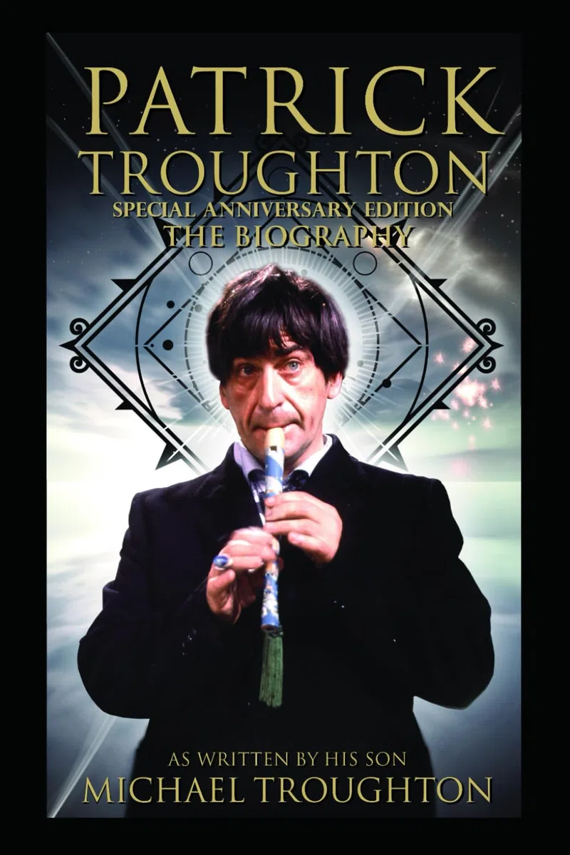 PATRICK TROUGHTON THE BIOGRAPHY OF THE SECOND DOCTOR WHO
