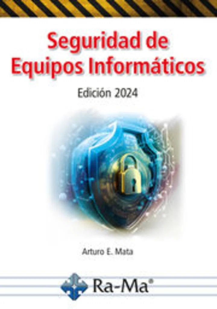 Seguridad de Equipos Informáticos. Edición 2024 (Seguridad Informática)