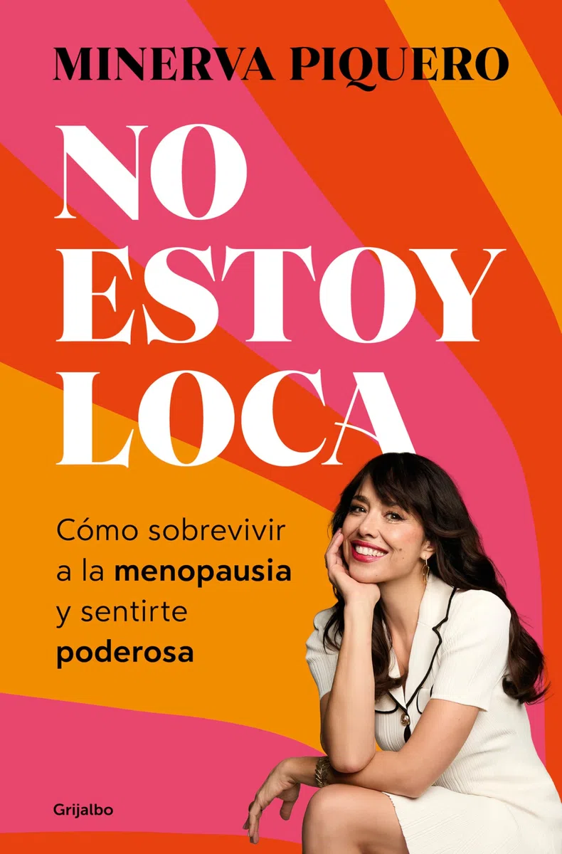 No estoy loca: Cómo sobrevivir a la menopausia y sentirte poderosa (Bienestar, salud y vida sana)