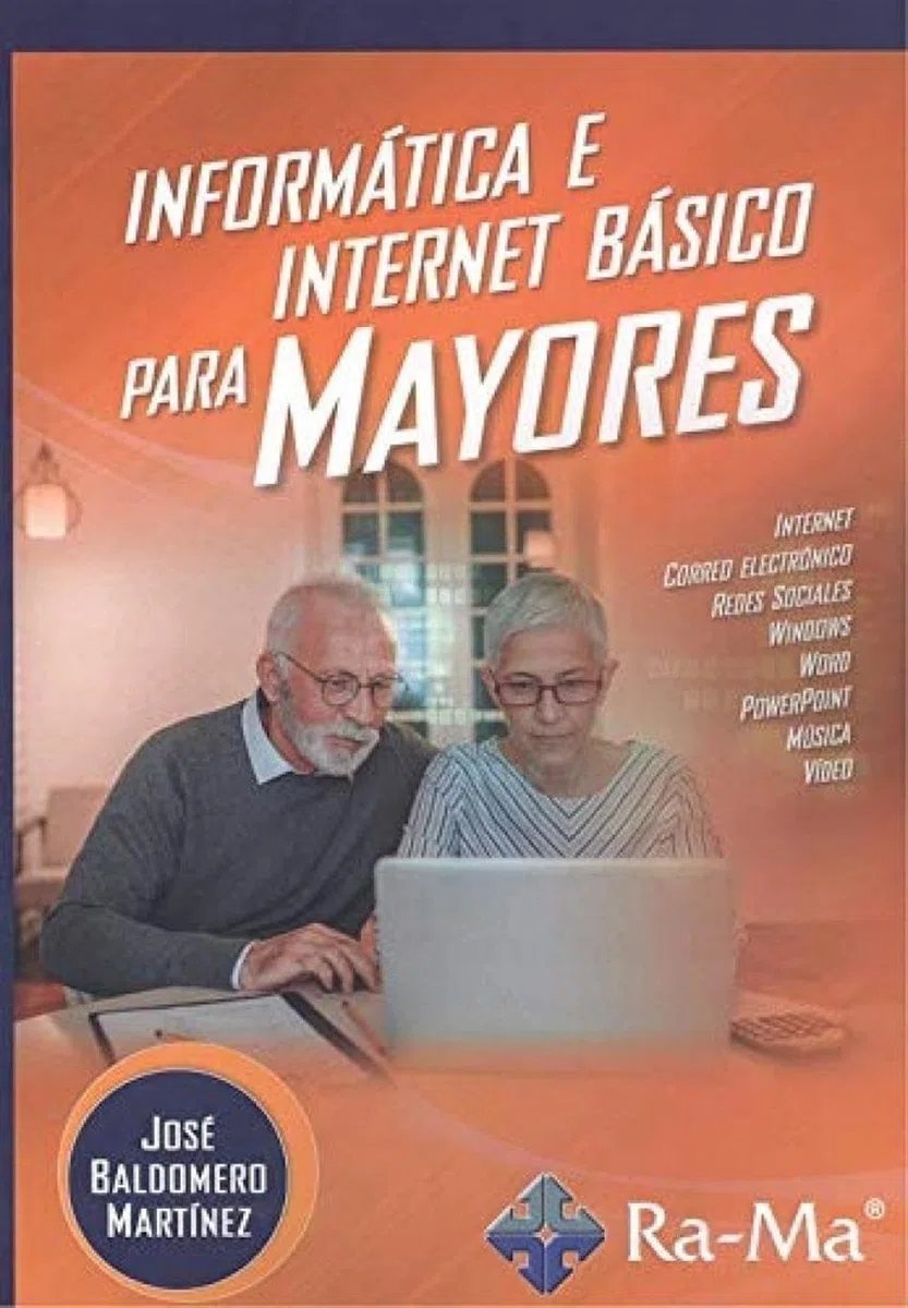 Informática e Internet básico para mayores (MANUAL PRACTICO)