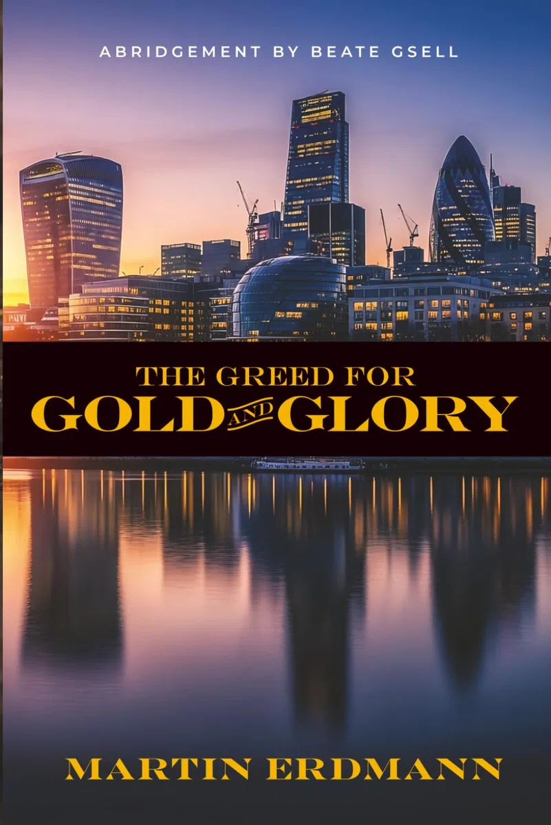 The Greed for Gold and Glory