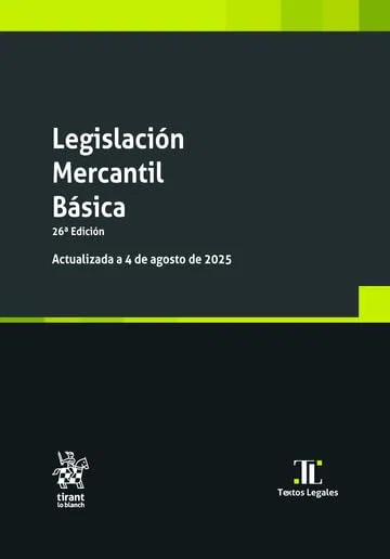 Legislación Mercantil Básica 26ª Edición Actualizada a 4 de agosto de 2025 (Texto legal grande)