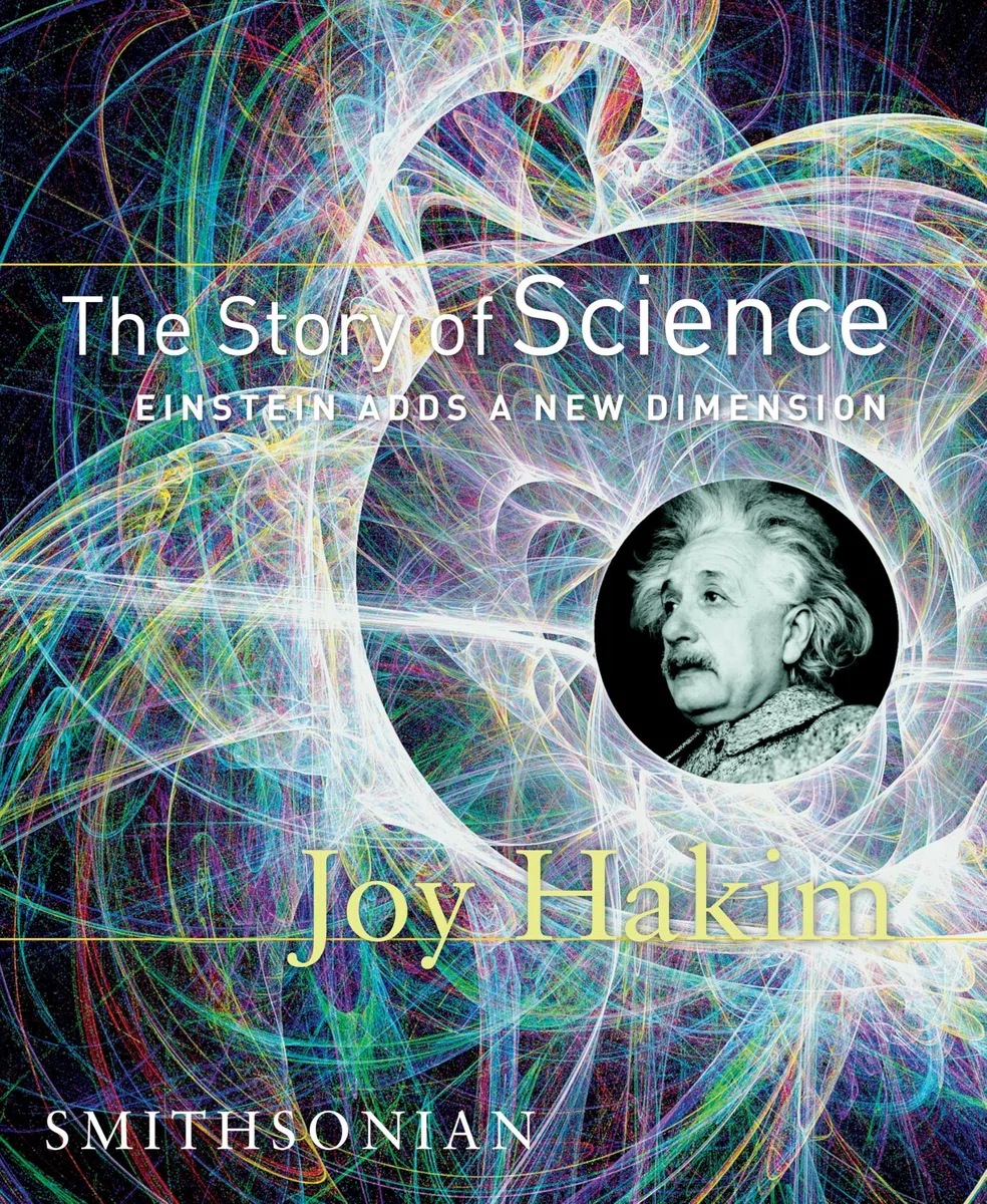 The Story of Science: Einstein Adds a New Dimension: Einstein Adds a New Dimension: 3