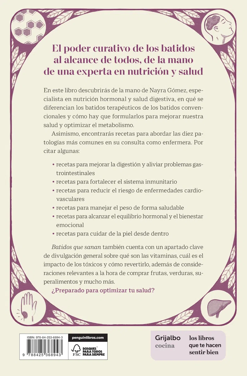 Batidos que sanan: Descubre la ciencia de una salud óptima a través de 70 recetas infalibles (Cocina saludable)