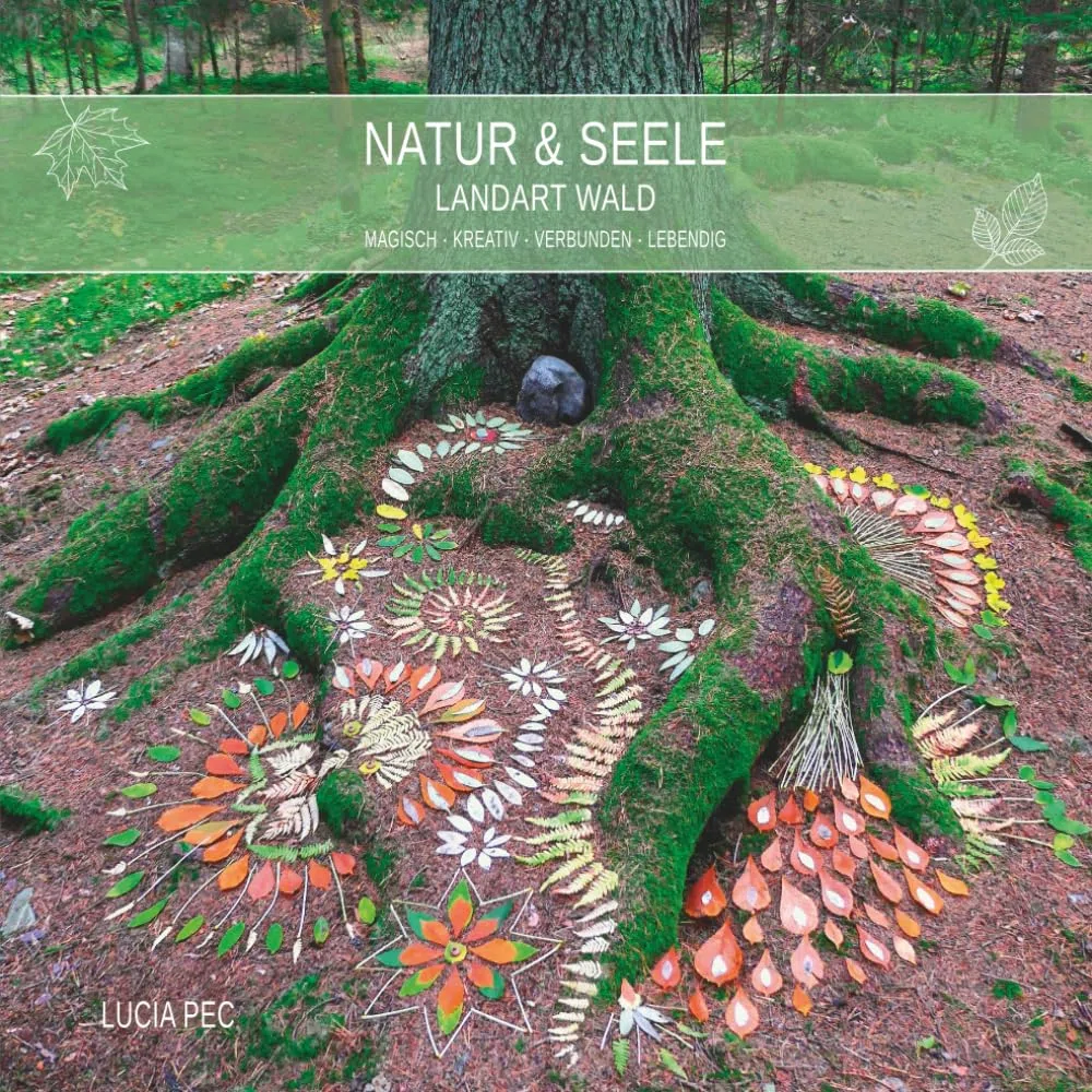 NATUR & SEELE – LANDART WALD: magisch · kreativ · verbunden · lebendig