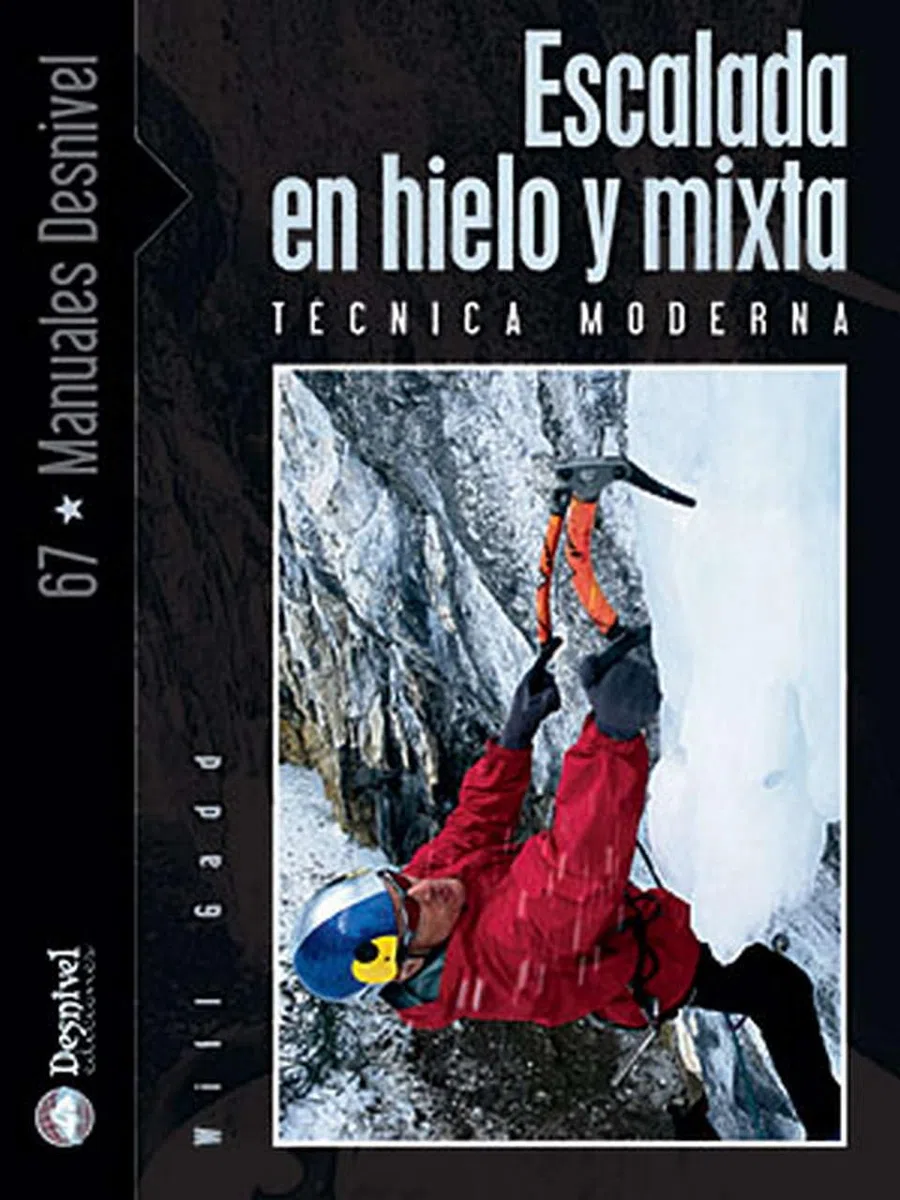 Escalada en hielo y mixta: Técnica moderna (SIN COLECCION)