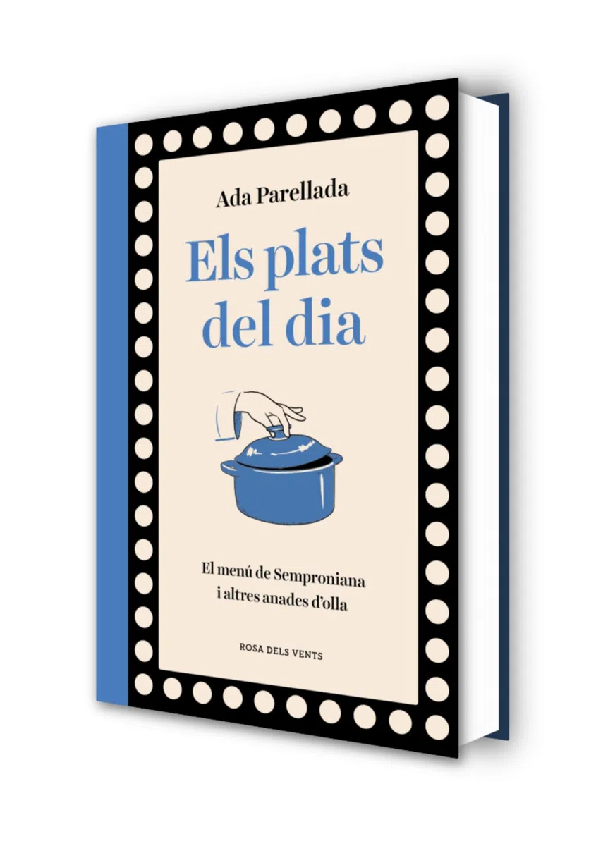 Els plats del dia: El menú de Semproniana i altres anades d'olla (Els fogons)