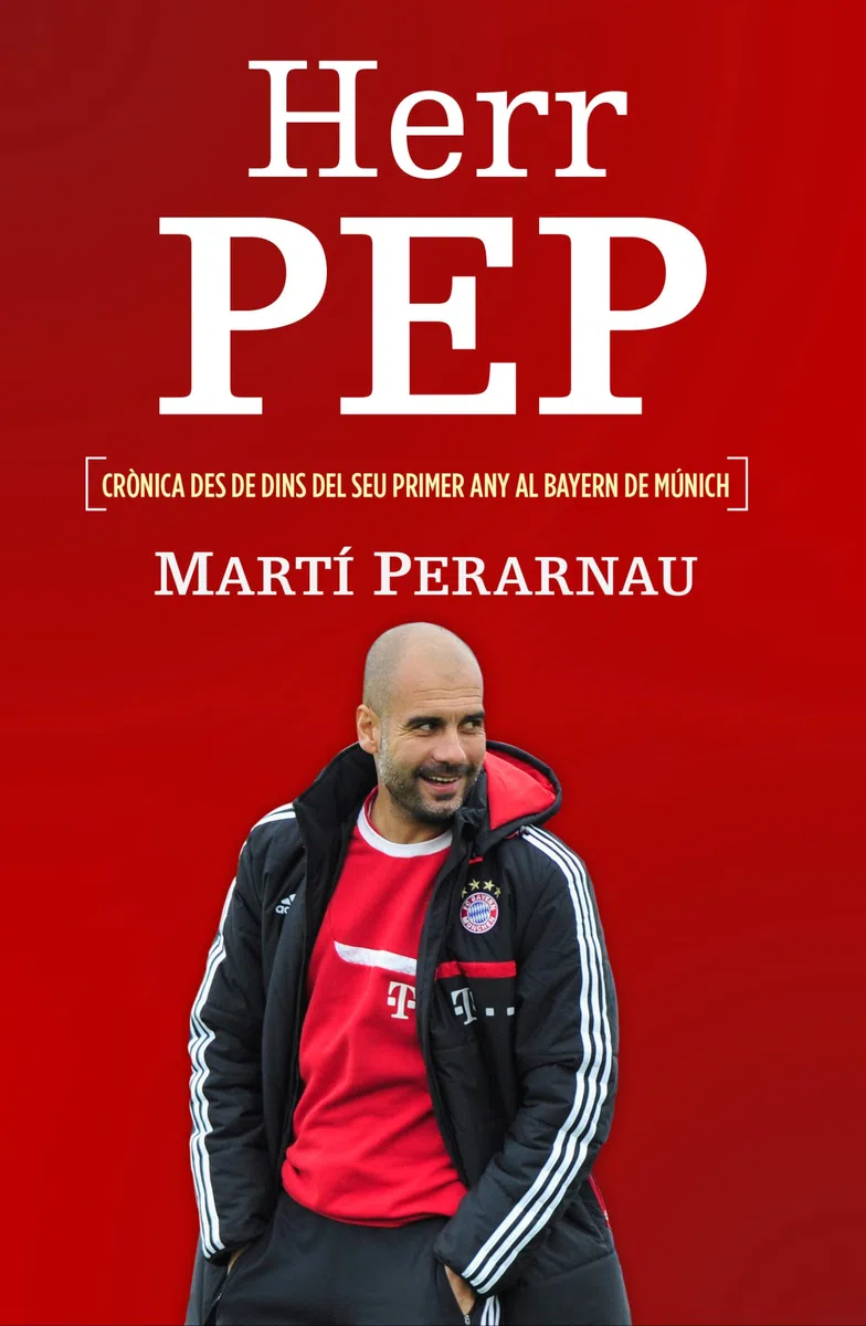 Herr Pep: Crònica des de dins del seu primer any al Bayern de Munic (Córner)
