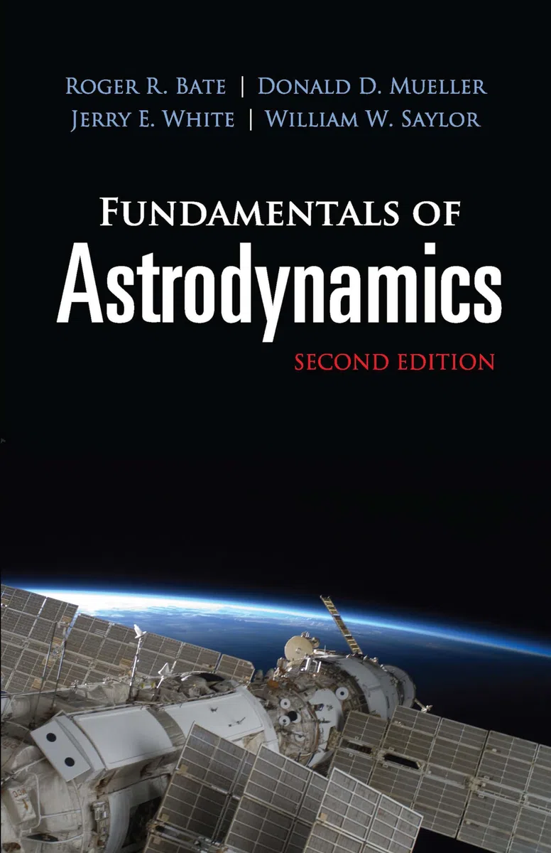 Fundamentals of Astrodynamics: Second Edition: Second Edition (Dover Books on Physics)