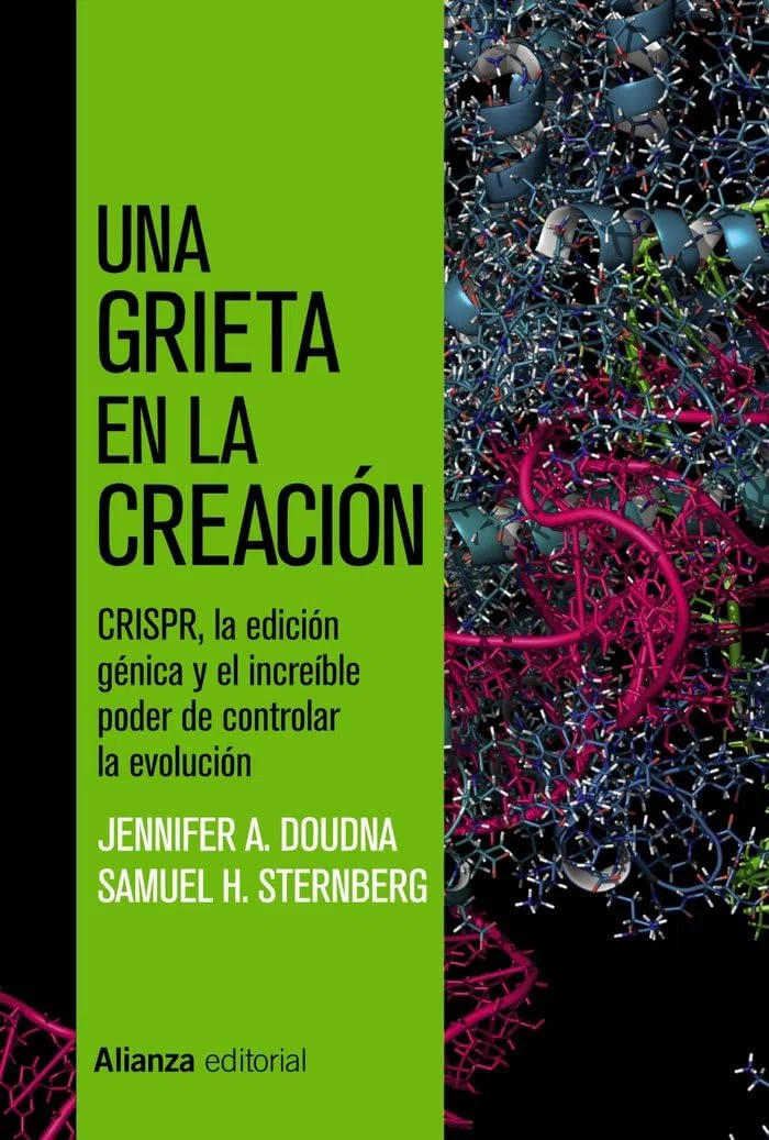 Una grieta en la creación: CRISPR, la edición génica y el increíble poder de controlar la evolución: 773 (Alianza Ensayo)