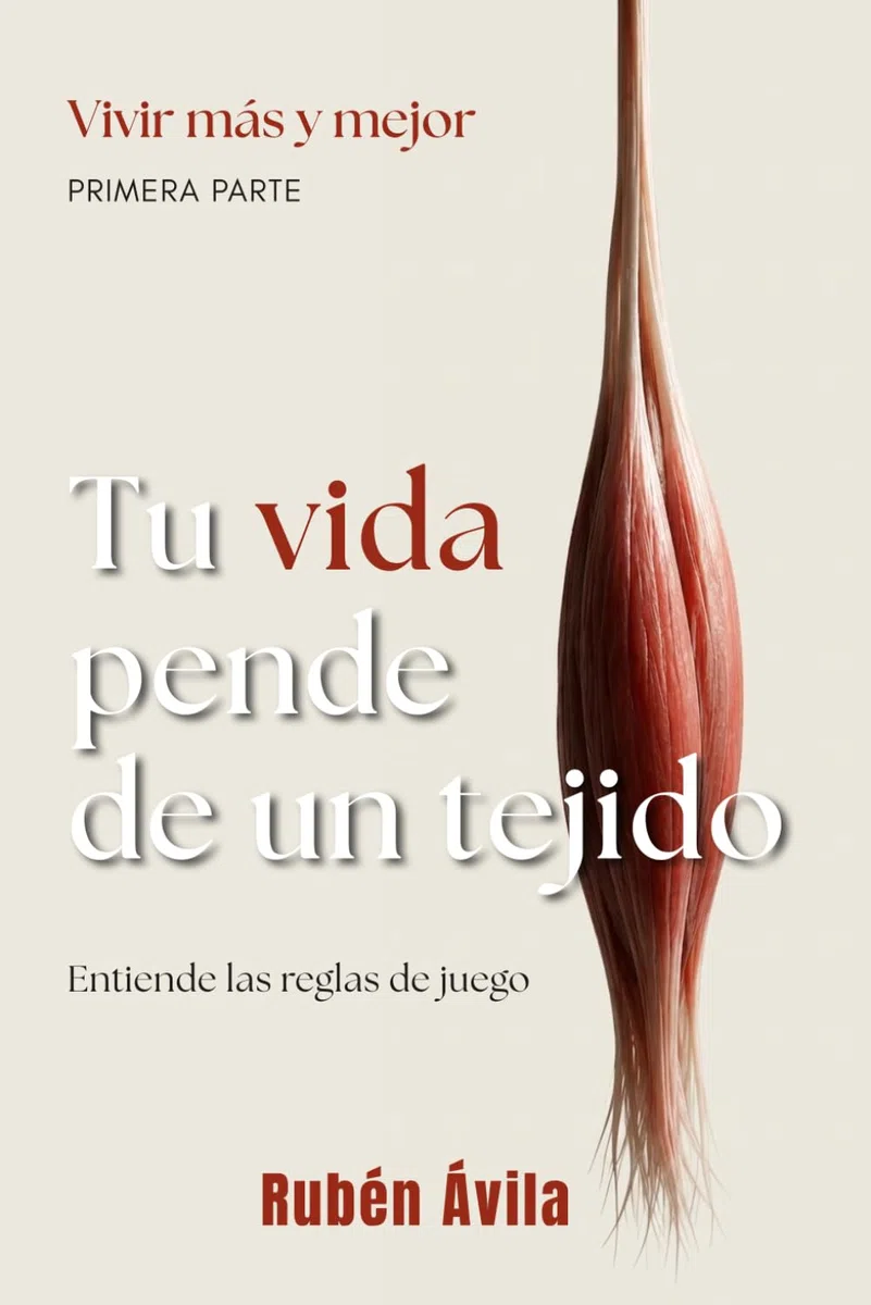 Tu vida pende de un tejido: Entiende las reglas de juego (Vivir más y mejor)