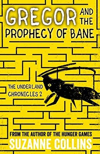 Gregor and the Prophecy of Bane: 2 (The Underland Chronicles)