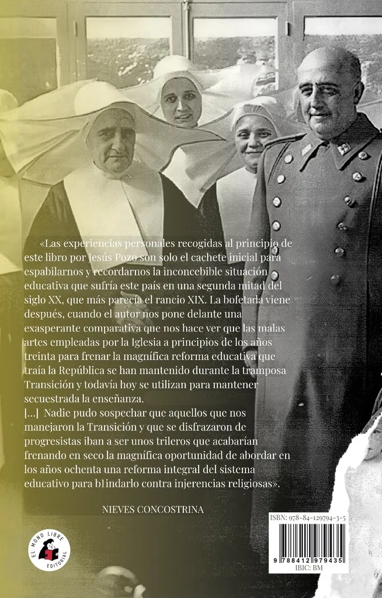 LA MALA MEMORIA: Pobreza, Iglesia y represión en los colegios del franquismo