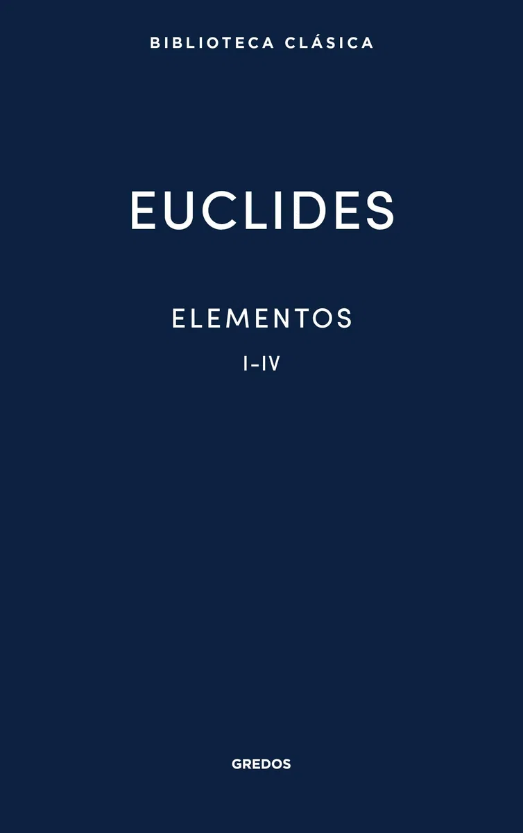 Elementos I-IV (Biblioteca Clásica Gredos)
