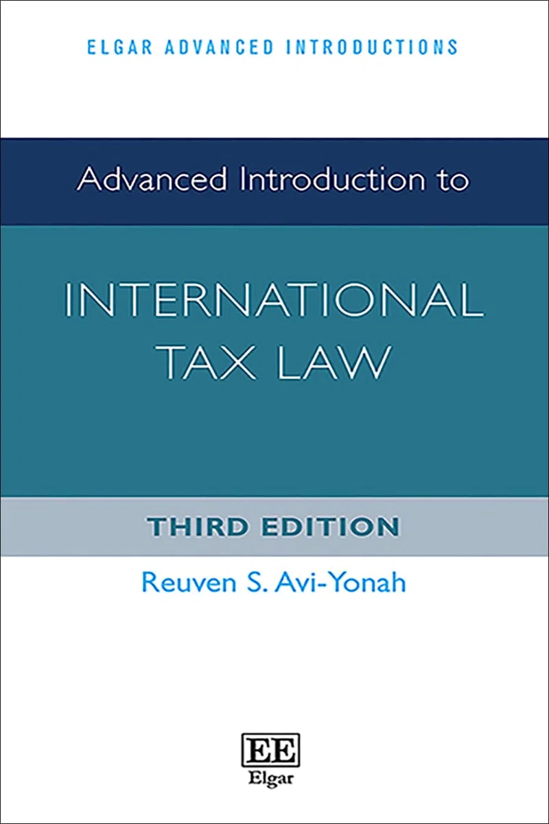 Advanced Introduction to International Tax Law: Third Edition (Elgar Advanced Introductions series)