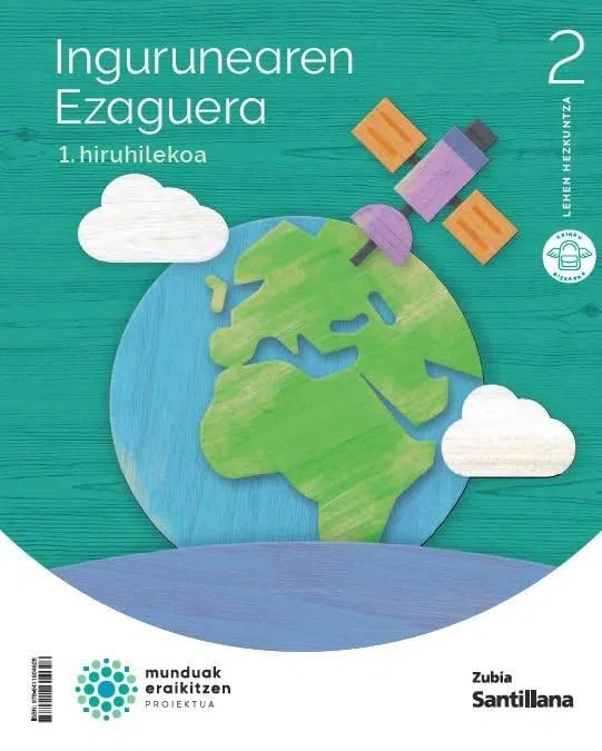 INGURUAREN EZAGUERA 2 LEH MUNDUAK ERAIKITZEN (CONSTRUYENDO MUNDOS)