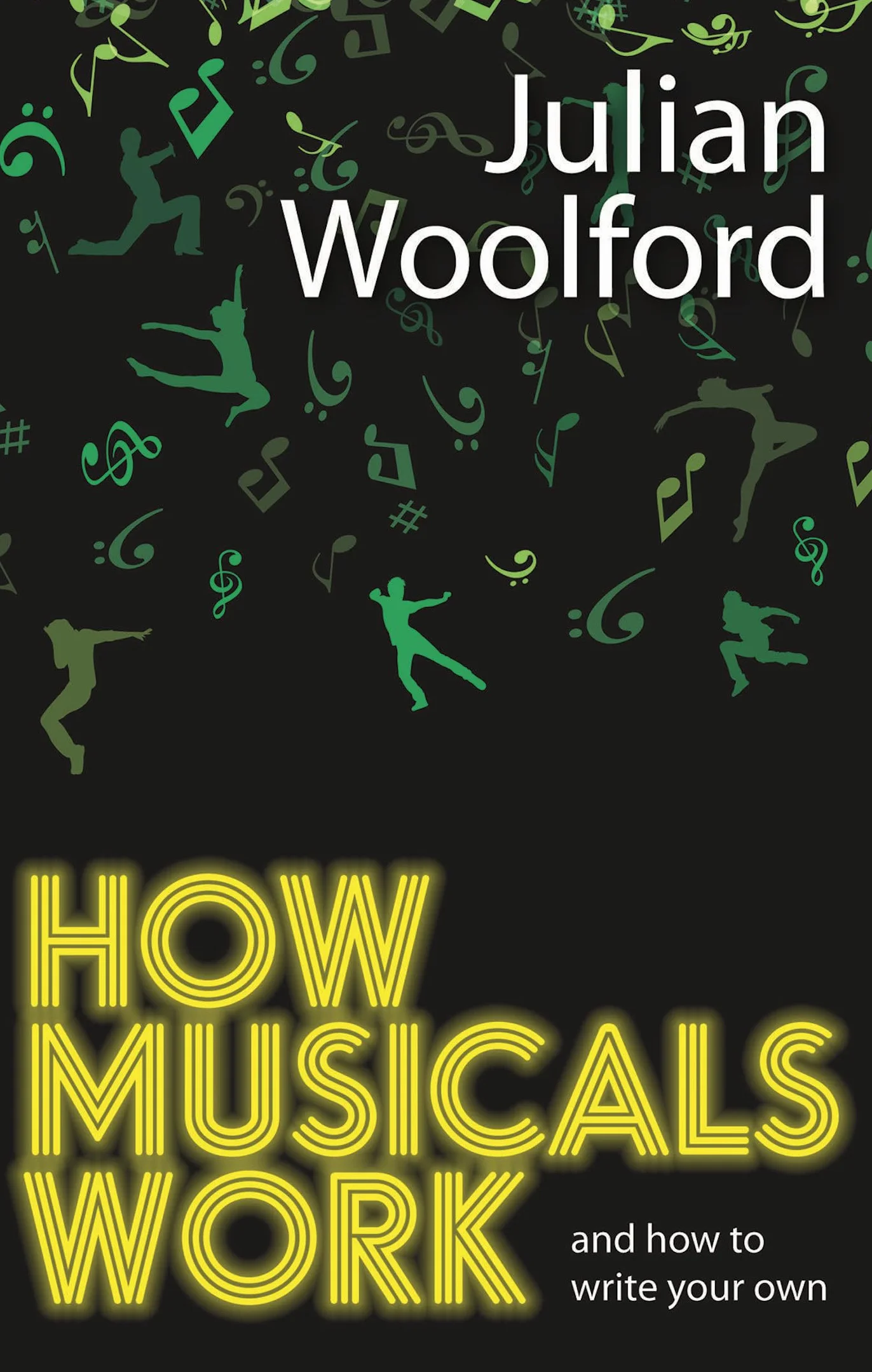 How Musicals Work: And How to Write Your Own