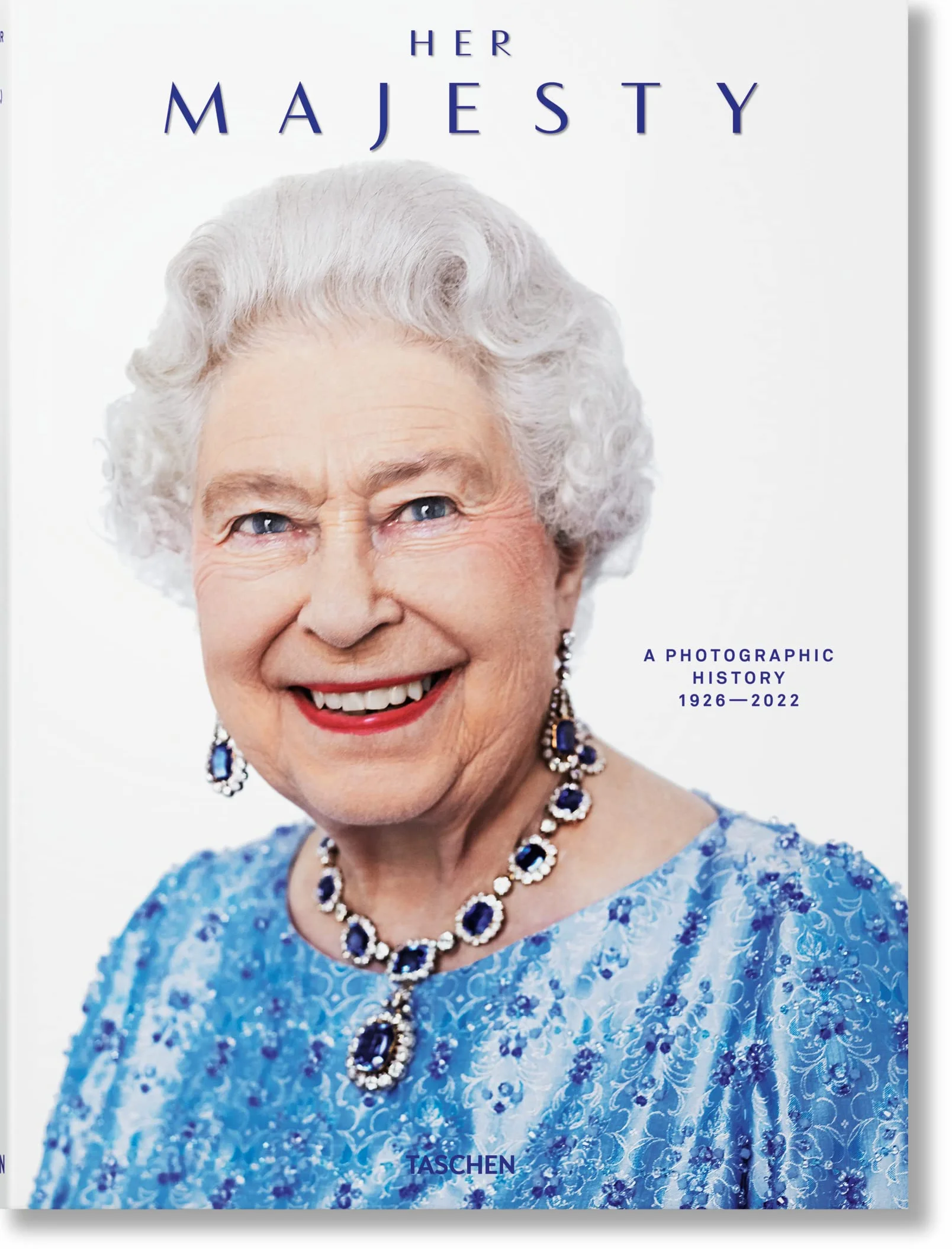 Her Majesty. Updated Edition (trilingüe): A Photographic History 1926–2022 (xl)