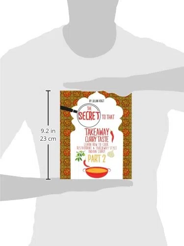 The Secret to That Takeaway Curry Taste Part 2: Learn How to Cook Restaurant & Takeaway Style Indian Curry: Volume 2