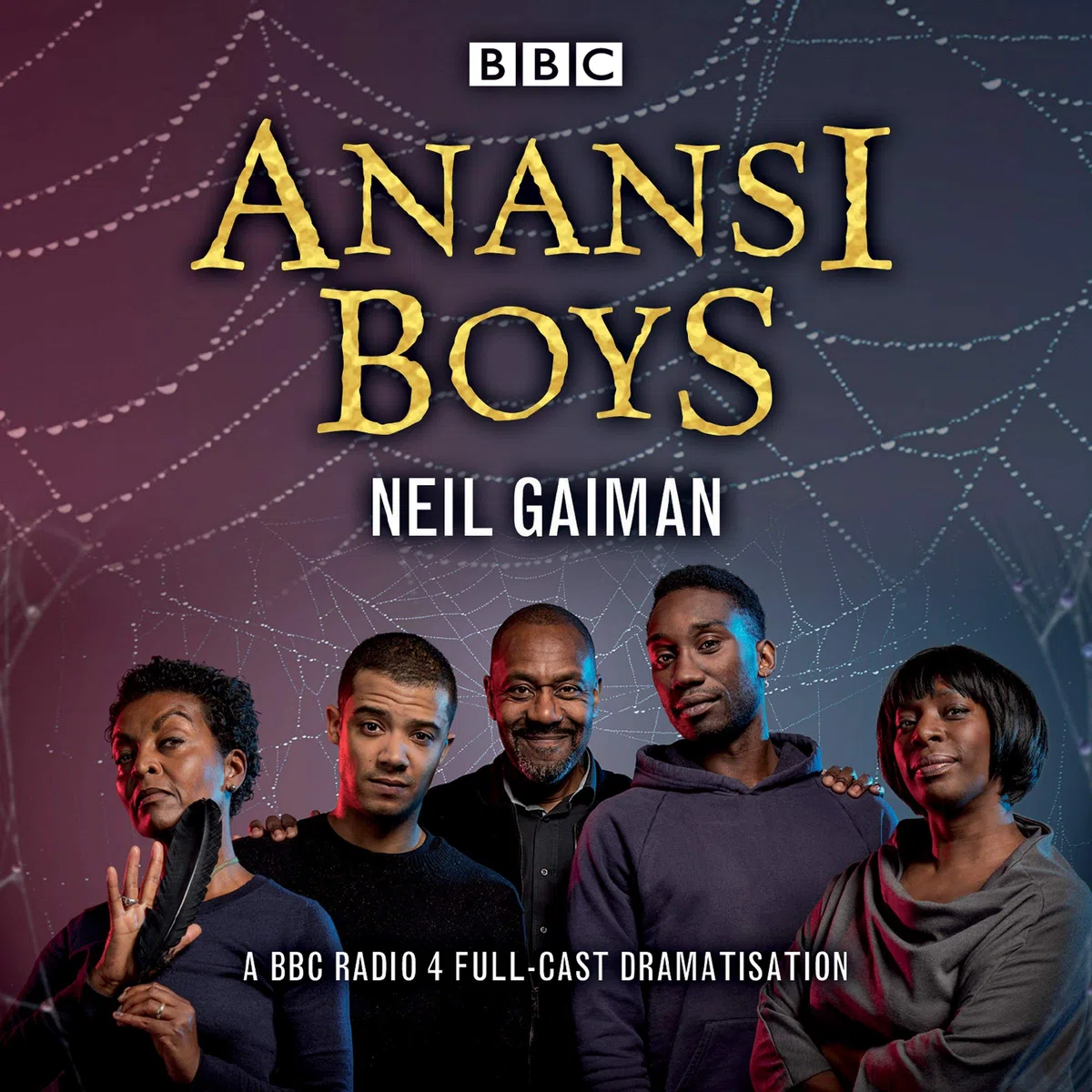 Anansi Boys (+ CD): A BBC Radio 4 full-cast dramatisation