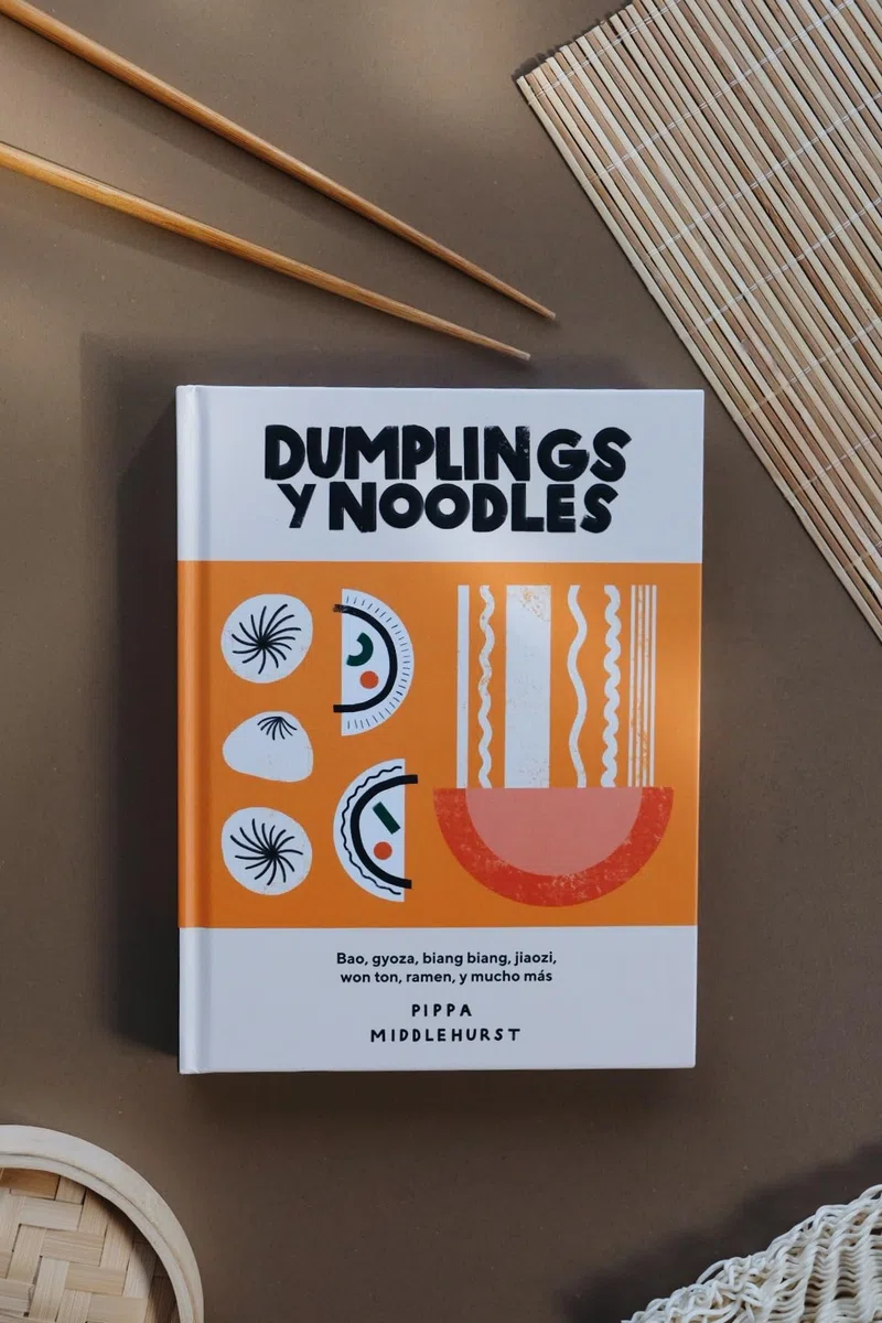 Dumplings y noodles : Bao, gyoza, biang biang, jiaozi,won ton, ramen y mucho más. (COCINAS DEL MUNDO)