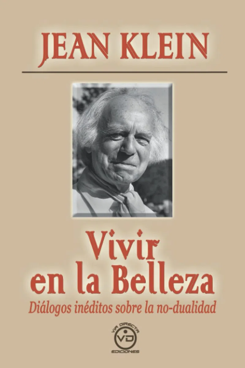 Vivir en la belleza: Dialogos inéditos sobre la no-dualidad (METAHISTORIA)